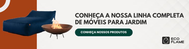 Conte com a Eco Flame Garden para adquirir os melhores móveis e acessórios para o seu lar, e venha viver momentos ao ar livre com conforto e sofisticação!